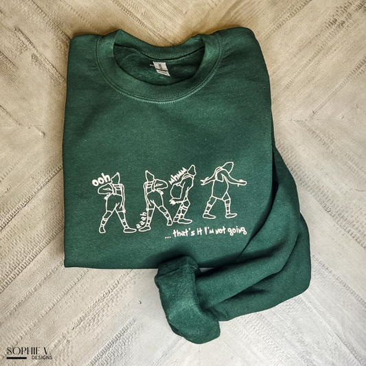 I’m Not Going Crewneck - Forest