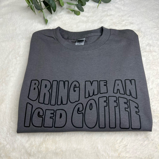 Bring Me An Iced Coffee Charcoal Tee - Sophie V. Designs